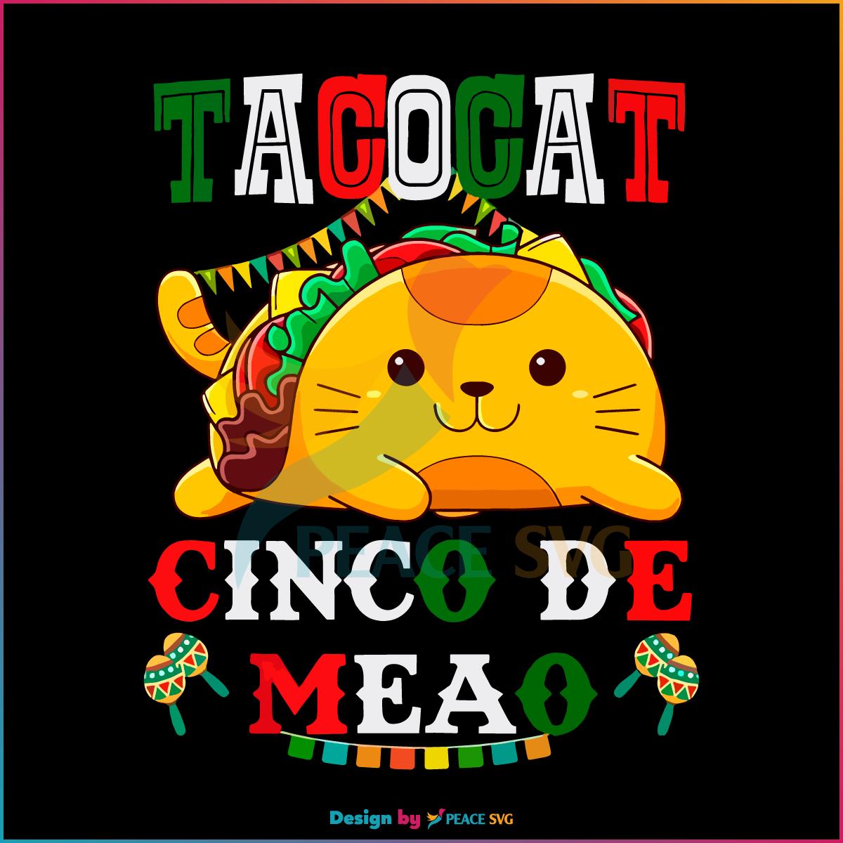 Tacocat Cinco De Meao Mexican Tacos Conco De Mayo SVG Holiday SVG