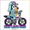 bluey-rad-dad-cute-matching-family-png-silhouette-sublimation-files