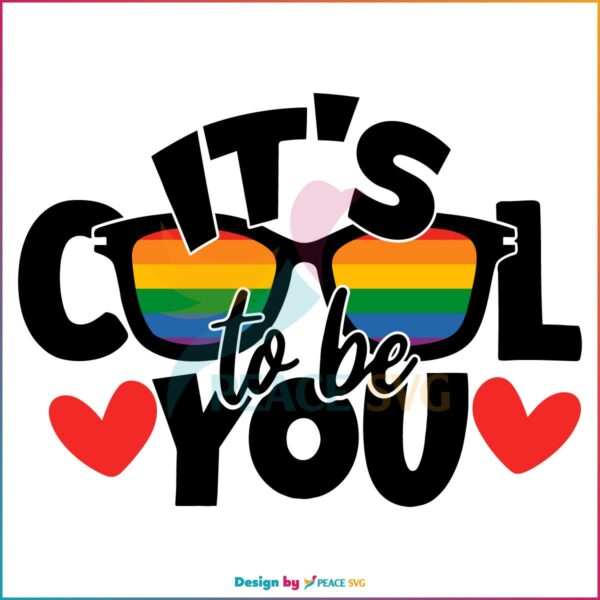 its-cool-to-be-you-pride-month-best-svg-cutting-digital-files