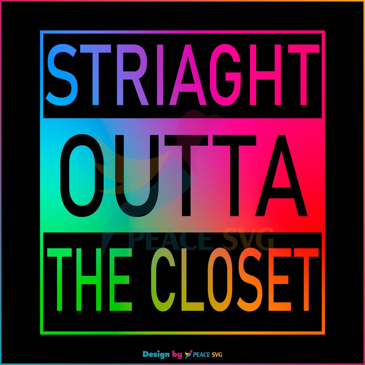 Gay Pride Straight Outta The Closet SVG Graphic Design Files PeaceSVG