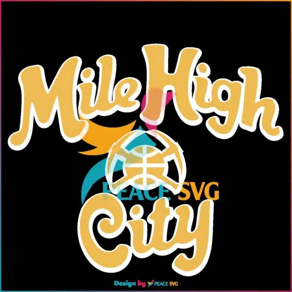 denver-nuggets-mile-high-city-svg-graphic-design-files