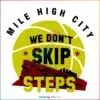 nuggets-mile-high-city-we-dont-skip-steps-2023-svg-cutting-file