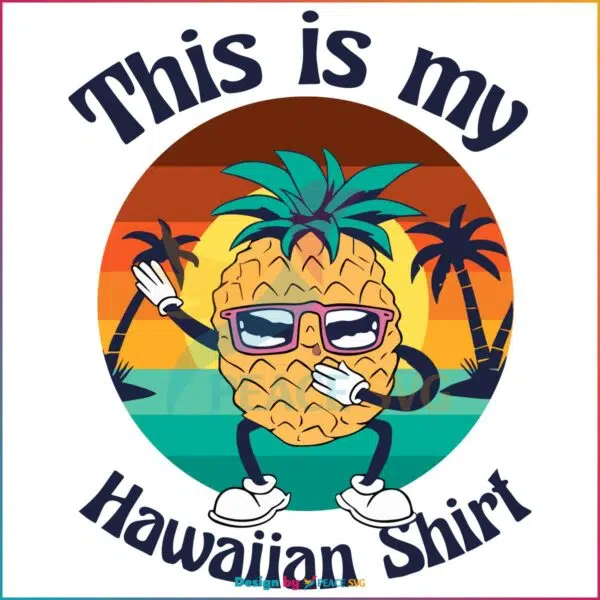 hawaiian-pineapple-this-is-my-hawaiian-svg-cutting-file