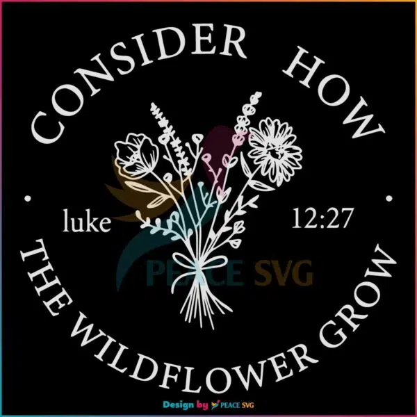 consider-how-the-wildflower-grow-svg-graphic-design-files