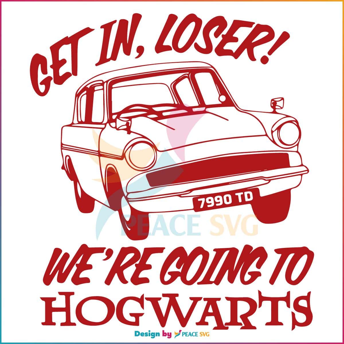 get-in-loser-we-are-going-to-hogwarts-svg-cutting-file