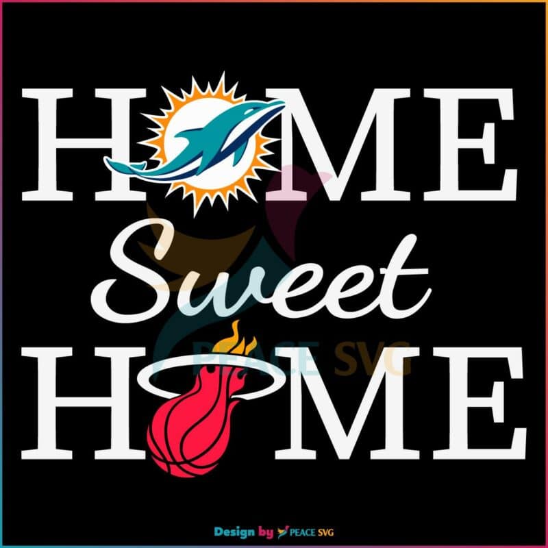 miami-dolphin-and-miami-heat-home-sweet-home-svg