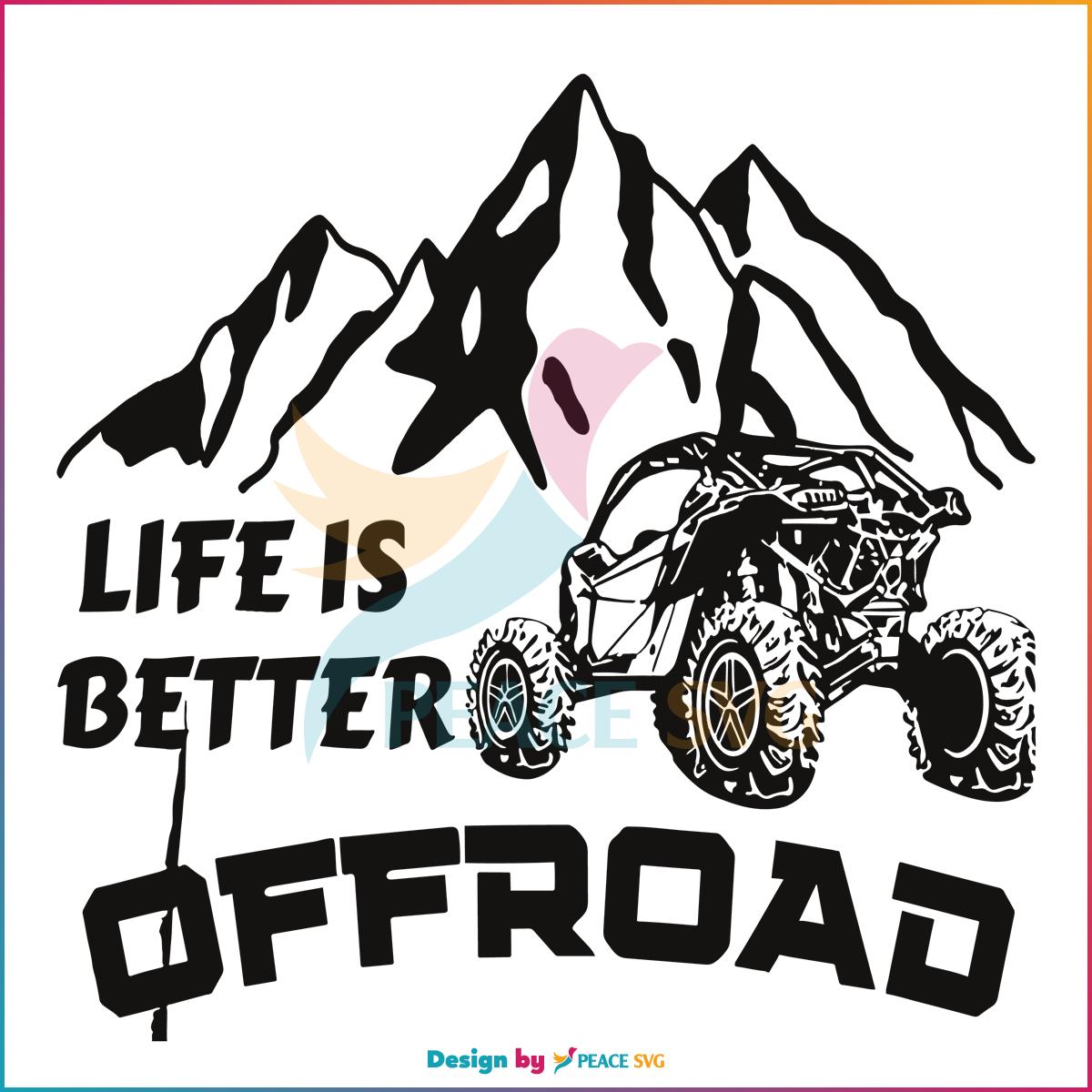 life-is-better-offroad-trail-riding-svg-graphic-design-files