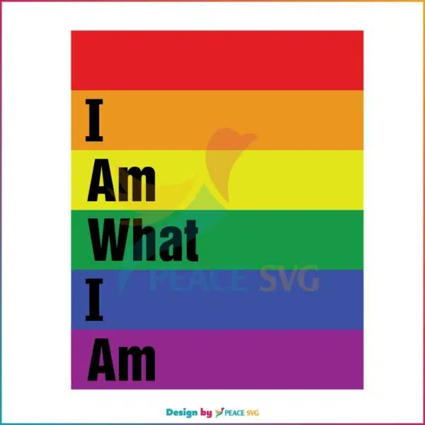 i-am-what-i-am-pride-month-svg-graphic-design-files