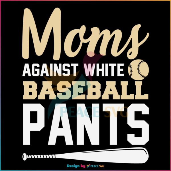 moms-against-white-baseball-pants-baseball-game-day-svg