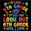 so-long-5th-grade-6th-grade-here-i-come-svg-cutting-file