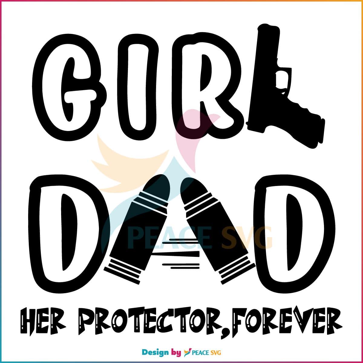 girl-dad-her-protector-forever-proud-fathers-day-svg-cutting-file