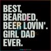 best-bearded-beer-lovin-girl-dad-ever-svg-graphic-design-files