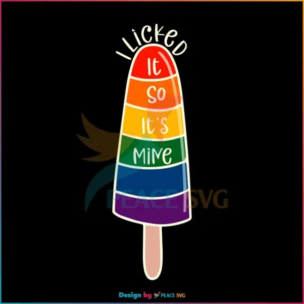 i-licked-it-so-its-mine-rainbow-lesbian-svg-graphic-design-files