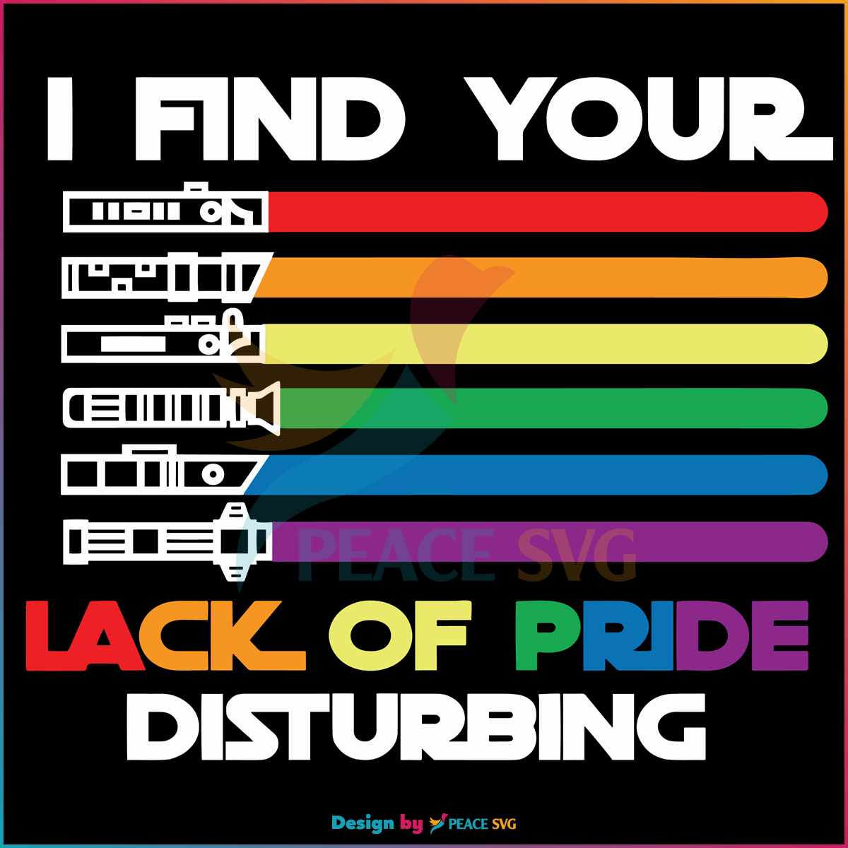 Free I Find Your Lack of Pride Disturbing SVG Graphic Design Files
