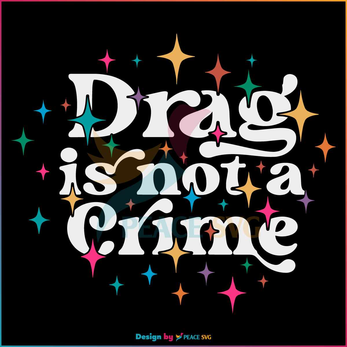 Free Drag Is Not A Crime Drag Ban Protest SVG Graphic Design Files