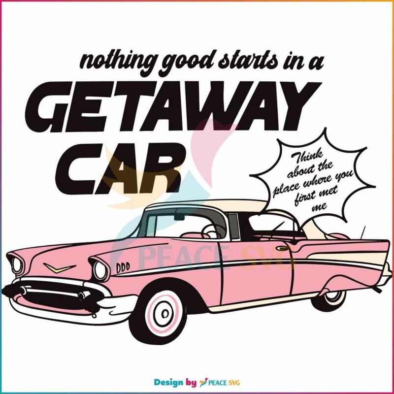 getaway-car-taylor-swiftie-merch-eras-tour-svg-cutting-file