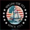 july-4th-spilling-the-tea-since-1773-png-sublimation-design