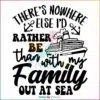 theres-nowhere-elses-id-rather-be-than-with-my-family-out-at-sea-svg
