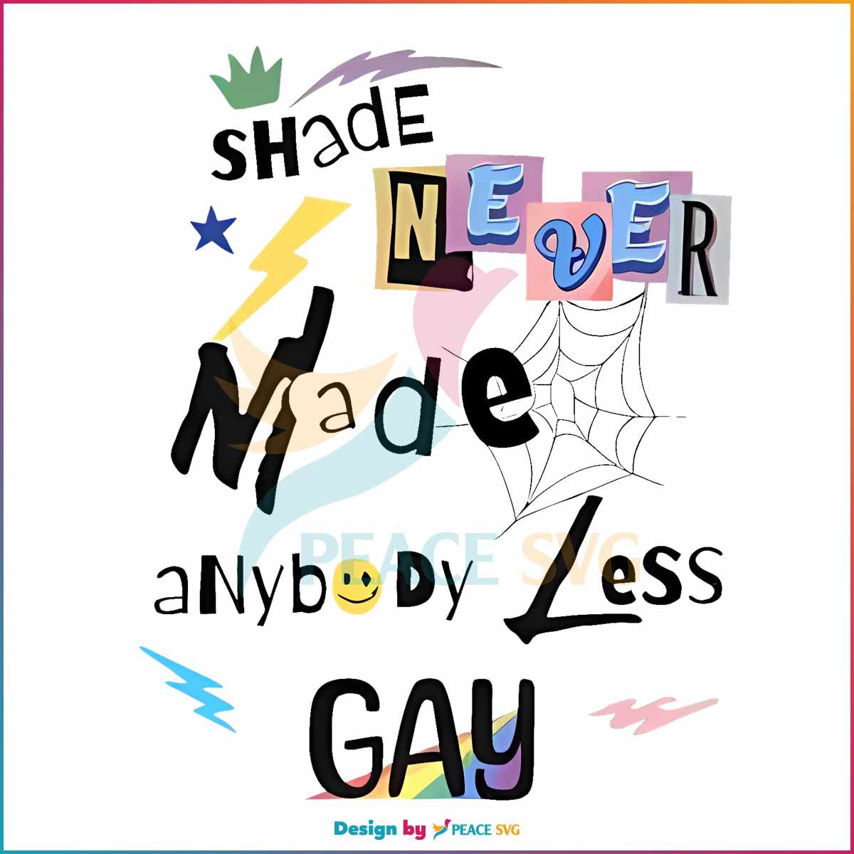 shade-never-made-anybody-less-gay-pride-month-funny-png