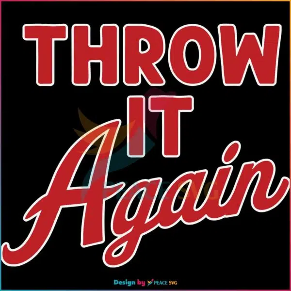 throw-it-again-braves-baseball-svg-graphic-design-files