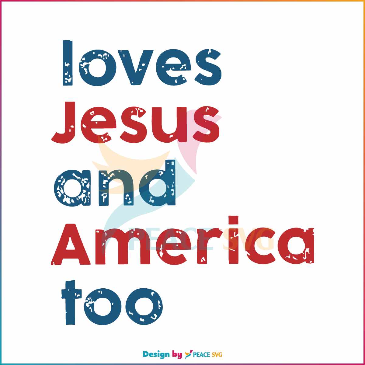 loves-jesus-and-america-too-patriotic-christian-4th-of-jule-svg