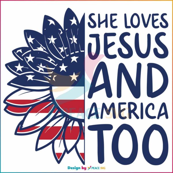 she-loves-jesus-and-america-too-svg-happy-4th-of-july-christian-svg