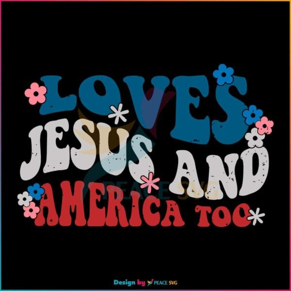 retro-loves-jesus-and-america-too-patriotic-christian-svg