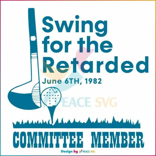 swing-for-the-retarded-committee-member-svg-cutting-file