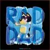 rad-dad-bluey-rad-like-dad-png-silhouette-sublimation-files