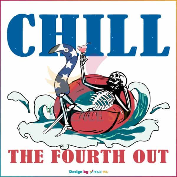4th-of-july-chill-the-fourth-out-svg-graphic-design-files