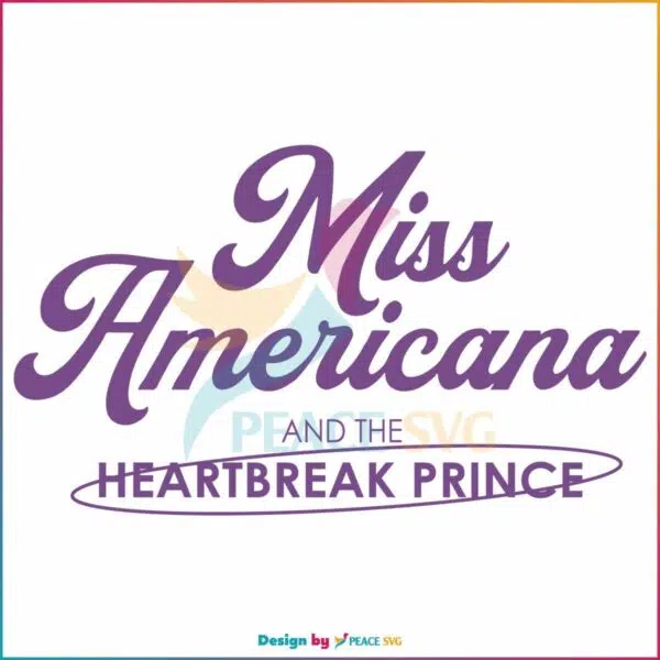 miss-americana-and-the-heartbreak-prince-svg-cutting-file