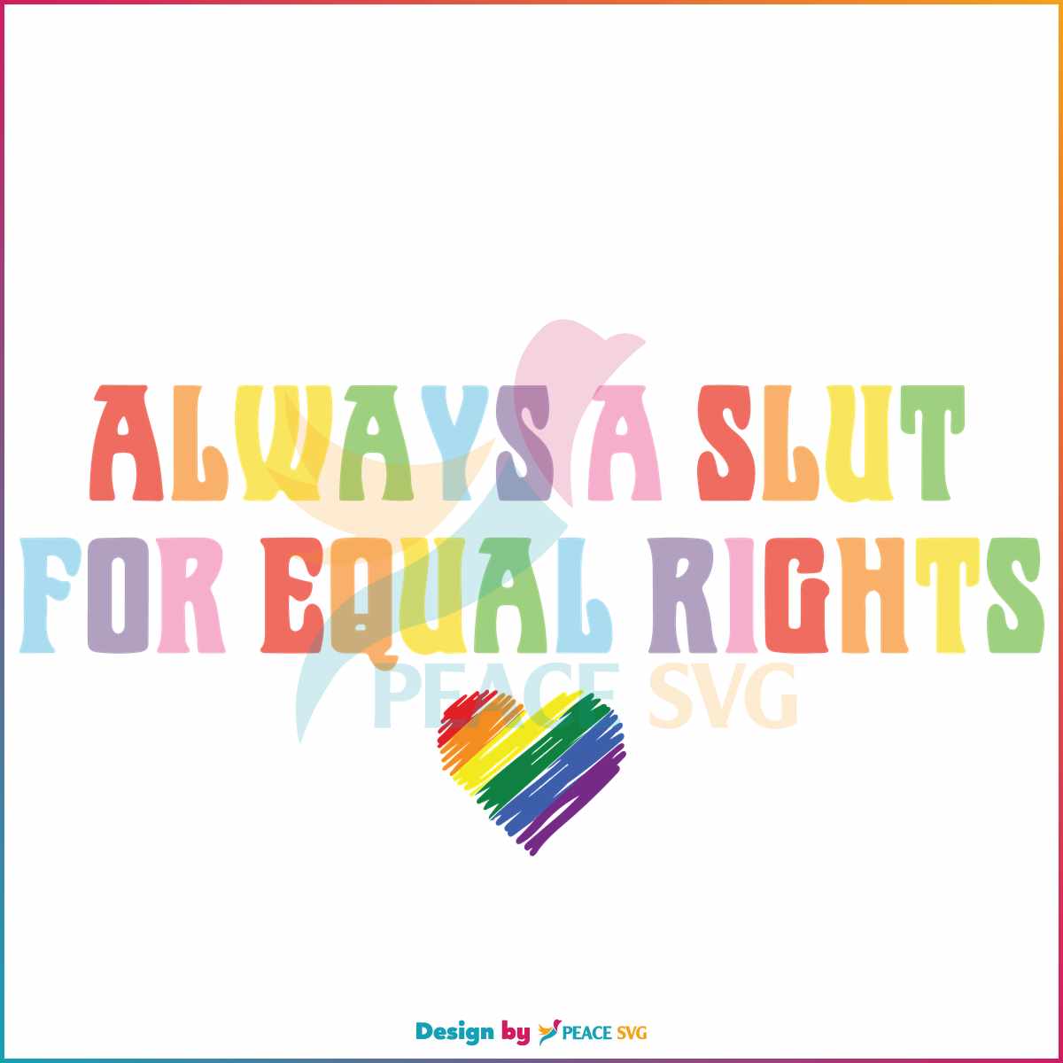 always-a-slut-for-equal-rights-equality-matter-svg-cutting-file