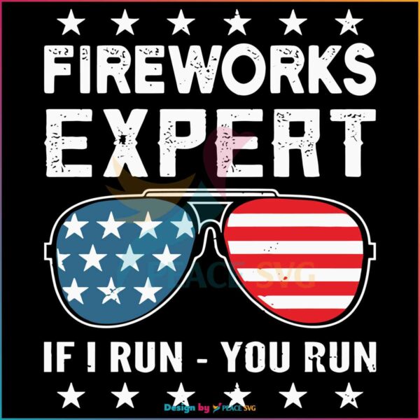 fireworks-expert-if-i-run-you-run-america-flag-glasses-svg-file