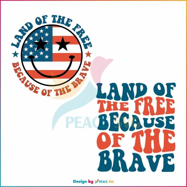 america-land-of-the-free-because-of-the-brave-svg-digital-files