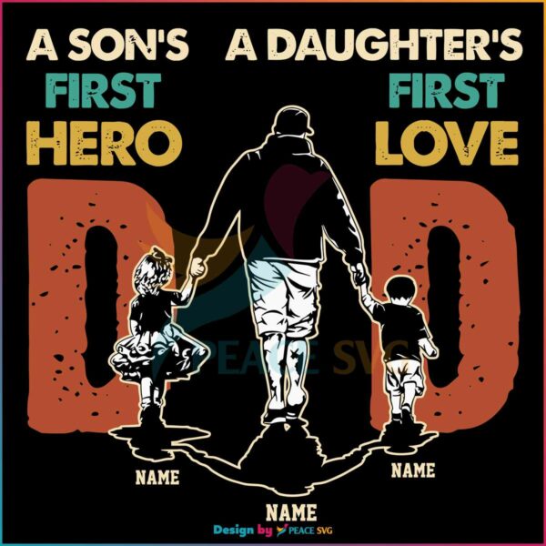 fathers-day-first-hero-first-love-personalized-dad-svg-cricut-file