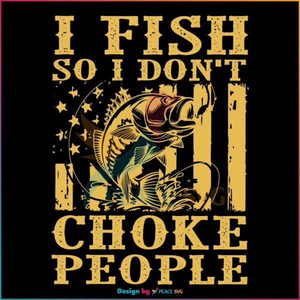 vintage-i-fish-so-i-dont-choke-people-american-flag-svg-file