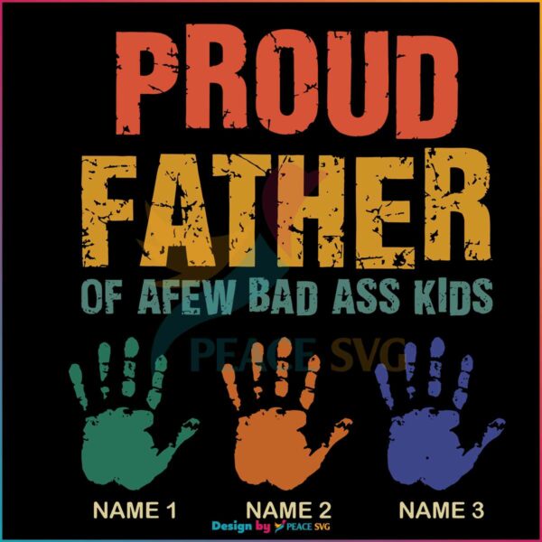 proud-father-of-afew-bad-ass-kids-svg-cutting-digital-file