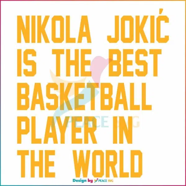 nikola-jokic-is-the-best-basketball-player-in-the-world-nba-mvp-svg