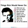 things-rick-would-never-do-svg-funny-rick-roll-svg-cricut-file