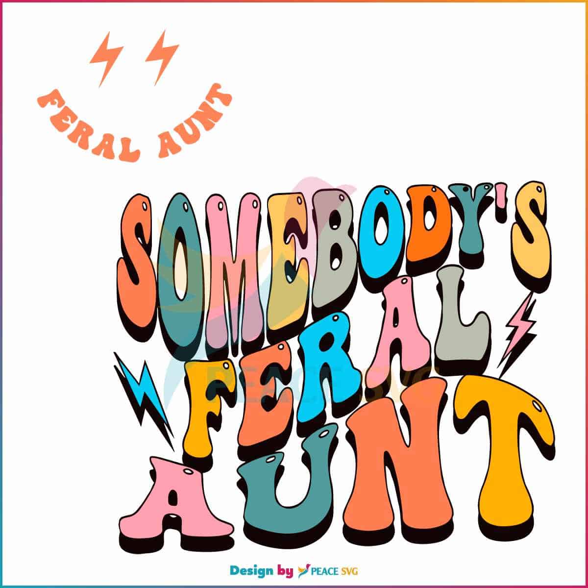 funny-somebodys-feral-aunt-svg-aunt-life-svg-digital-file