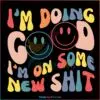 im-doing-good-im-on-some-new-shit-svg-graphic-design-file