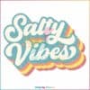 salty-vibes-vintage-summer-svg-retro-beach-svg-cricut-file