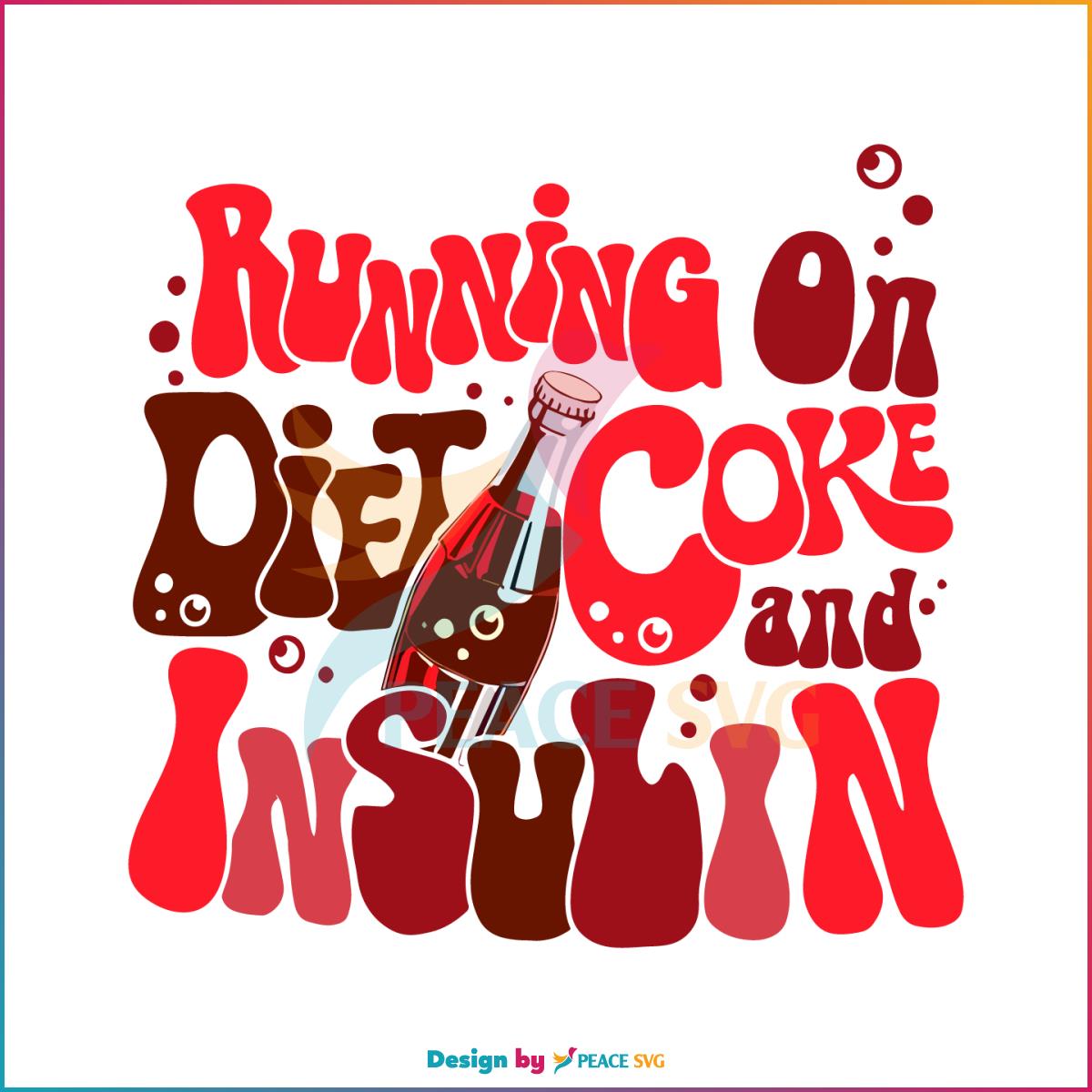 running-on-diet-coke-and-insulin-diabetes-awareness-svg-file