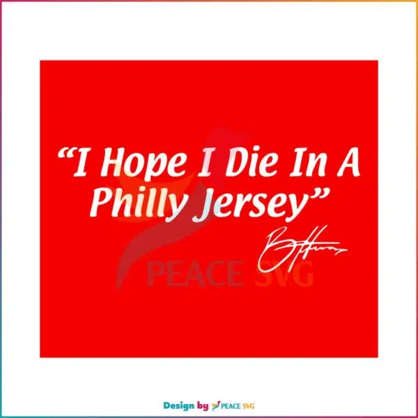 bryce-harper-i-hope-i-die-in-a-philly-jersey-svg-cutting-file