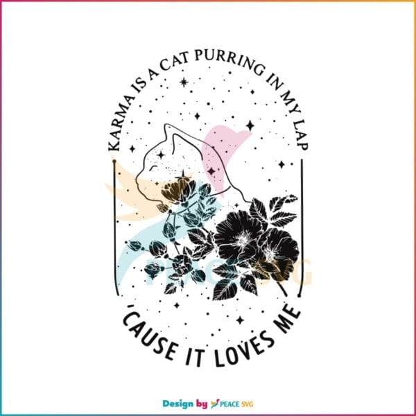 karma-is-a-cat-purring-in-my-lap-taylor-song-svg-cutting-file