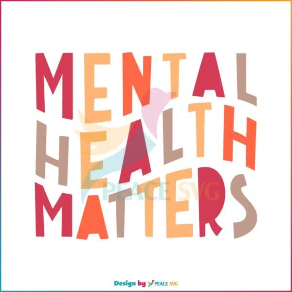 mental-health-matters-svg-mental-health-awareness-svg-file