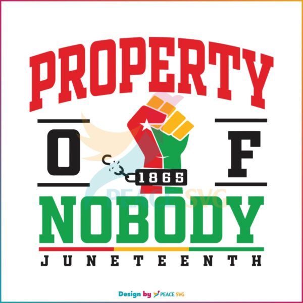 property-of-nobody-juneteenth-svg-black-history-svg-cricut-file