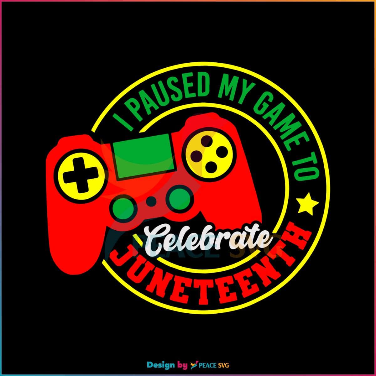 Free I Paused My Game To Celebrate Juneteenth Gamer SVG Cricut File