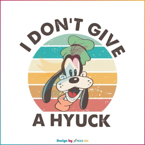 i-dont-give-a-hyuck-disney-world-goofy-svg-cutting-digital-file