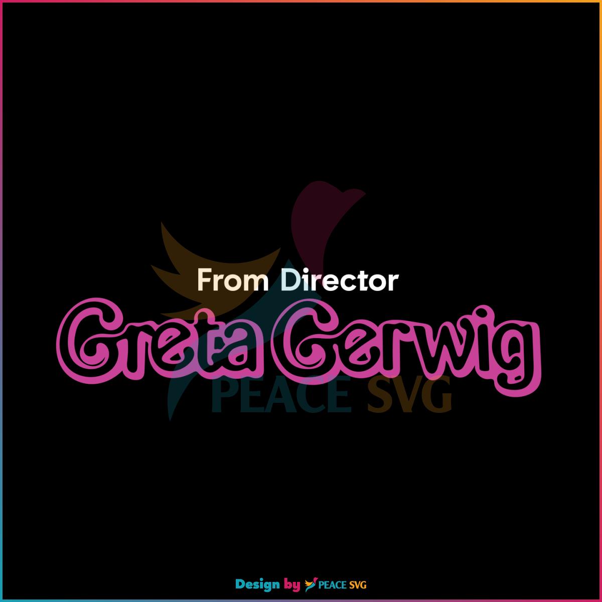 from-director-greta-gerwig-slogan-svg-cutting-digital-file